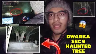 EXPLORING DWARKA SEC-9 HAUNTED TREE [UNEXPECTED REACTIONS]