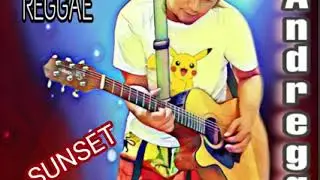 Andreggae / sunset original song /santai , pantai yahmannnn