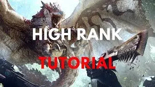How to get to High Rank in Monster Hunter World!
