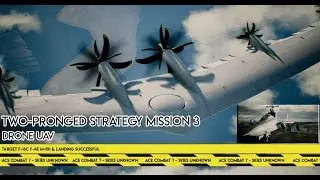 Ace Combat 7 - Skies Unknown - Mission 3 - Two-Pronged Strategy