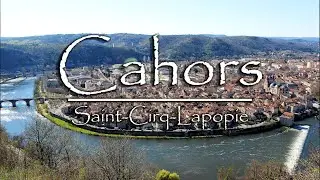CAHORS & Saint-Cirq-Lapopié (Francia) en HD