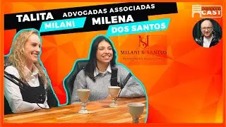 A for&ccedil;a da uni&atilde;o no direito - FT. Talita Milani e Milena Dos Santos #podcast #080