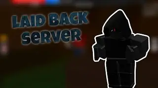 laid back server 