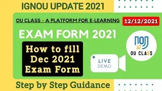 How to Fill IGNOU Exam form December 2021| Step by Step Detailed information| Live Demo | OU Class