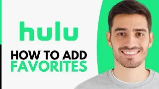 How to Add Favorites on Hulu Live TV - Step by Step