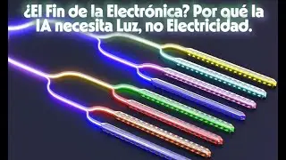¿El Fin de la Electrónica? Por qué la IA necesita Luz, no Electricidad.