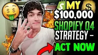 My $100,000 Q4 Shopify Strategy For 2018 - PREPARE NOW! [Drop Shipping]
