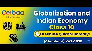 Globalization and Indian Economy Class 10: 8 मिनट Quick Summary! (Chapter 4 ) NCERT KVS CBSE