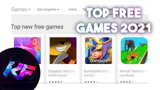 TOP NEW FREE GAMES IN GOOGLE PLAY STORE (MAY 2021) ANDROID MOBILE GAME &laquo;&raquo; TEST BROADCAST