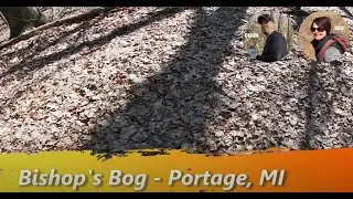 Bishops Bog - Portage Michigan - 3 Mile Day Hike