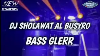 DJ SHOLAWAT AL BUSYRO || Dj slow BASS || by 88 Unity project #dj69project #djr2project