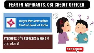 📢 FEAR IN ASPIRANTS : CBI Credit officer || Attempts और Marks में बहुत फर्क होता है 😱