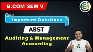 Auditing and Financial Management Important Questions | B.Com Semester 5 ABST Important Questions
