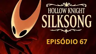 HOLLOW KNIGHT SILKSONG #67 - COMO GANHAR A ESTATUETA DA HORNET! - Em Portugu&ecirc;s PT-BR