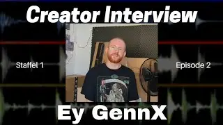 Creator Interview mit Ey GennX