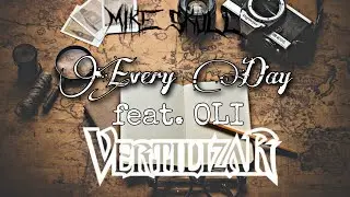 Mike Skull - EVERY DAY feat. Oliver Zinhobl from Vertilizar[Lyric Video]