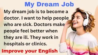 My Dream Job | Improve your English | Everyday Speaking | Level 1 | Shadowing Method