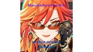 Genshin Impact INDO - Pembahasan Mavuika Pyro Five Star mengenai Artifact dan Skill + Gameplay