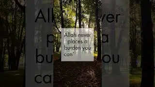 Allah Never Burdens Me #Islamic #motivation #muslim #SelfLove #DailyReminder #life #relationship