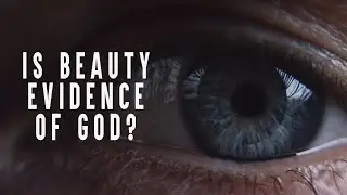 Is Beauty Evidence of God?