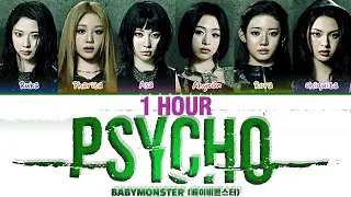 [1 HOUR] BABYMONSTER (베이비몬스터) 'Psycho' (Color Coded Lyrics) | 1시간