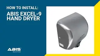 How to Install ABIS Excel-9 Hand Dryer | Step by Step Process of Installing ABIS Hand Dryer