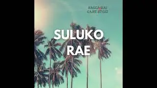 Suluko Rae - Ragga Siai (ft. Cajet Stylez)