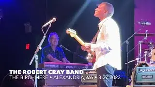 The Robert Cray Band: 'Time Makes Two' recorded live at The Birchmere, 8.27.2023