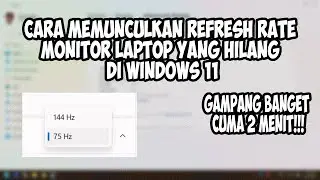 CARA MEMUNCULKAN REFRESH RATE MONITOR LAPTOP YANG HILANG DI WINDOWS 11