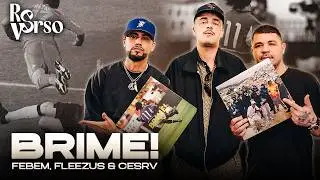 FEBEM, FLEEZUS, AND CESRV REVEAL DETAILS ABOUT BRIME! | RE-VERSO
