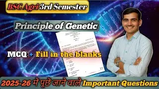 Principles of Genetics MCQ & Fill in the Blanks / BSc Agri 3rd semester Genetics Important Questions