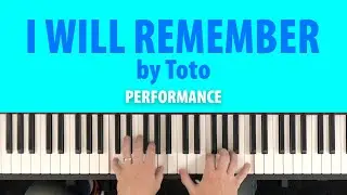 How to play I WILL REMEMBER by Toto (Piano Performance with Original Recording)