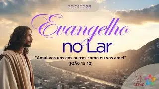 Evangelho no Lar | Perdoai para que Deus vos perdoe | 30.01.2026