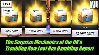 The Surprise Mechanics of the UK&rsquo;s Troubling New Loot Box Gambling Report  (VL101)