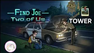 Find joe TWO OF US TOWER WALKTHROUGH 