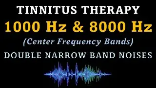 Tinnitus Therapy | Dual Center Frequency Noise (1000 Hz & 8000 Hz)