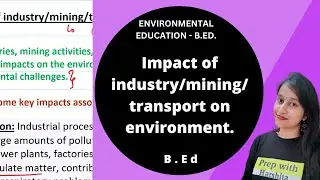 Impact of industry/mining/transport on environment | Environmental Education