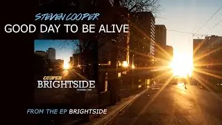 Steven Cooper - Good Day To Be Alive (Audio)