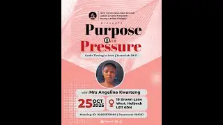 PURPOSE OVER PRESSURE-SABBATH SERVICE 25/10/2025
