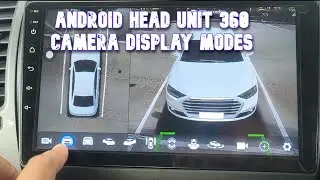 Android head unit 360 camera display modes