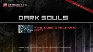 Dark Souls (PS3) Gamechive (The Duke's Archives, Part 3/4) [NG]