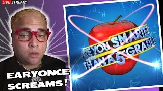 Am I Smarter Than A 5th Grader? Part 1 Earyonce Screams