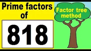 Простые множители числа 818. Разложение числа 818 на простые множители. Метод дерева множителей.