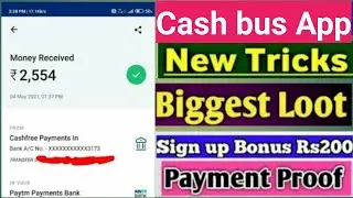 New order grabbing app || cash bus app payment proof || cash bus app se paise Kaise kamaye ||