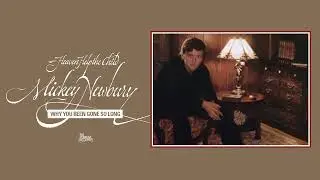 Mickey Newbury - Why You Been Gone So Long (Official Audio)