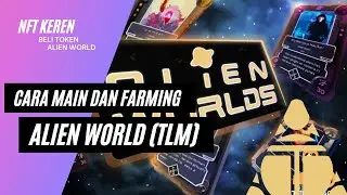 Main Game Alien World TLM, Bisa Cuan Jutaan. Beli NFT dan Farming NFT. Temukan Planet Kalian
