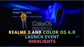 Realme 3 AND Color OS 6.0 launch event HIGHLIGHTS
