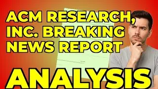 My Key Insight from ACM Research's Private Offering Filing