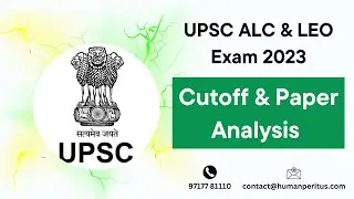 UPSC ALC and LEO 2023 Exam | Cut off and Paper Analysis | Human Peritus