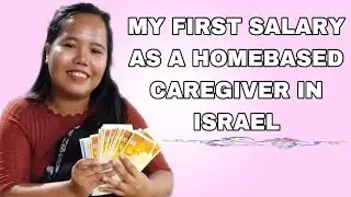 MY FIRST SALARY AS A HOMEBASED CAREGIVER IN ISRAEL|OFW IN ISRAEL|Bless Vlog